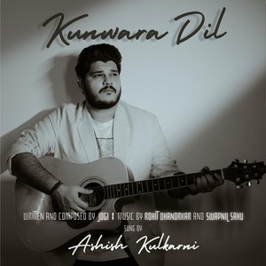 Kunwara Dil (feat. Ashish Kulkarni)