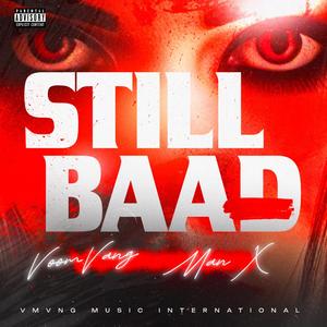 Still Baad (feat. Man X)