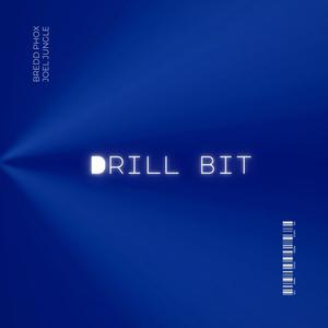 Drill Bit (feat. Joel Jungle) [Explicit]