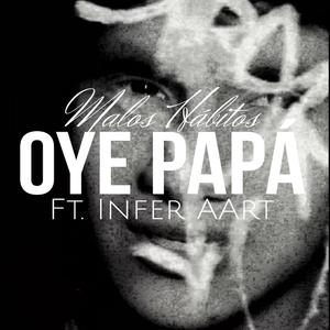 OYE PAPÁ (feat. INFERAART) (Explicit)