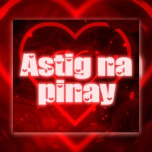 Astig Na Pinay