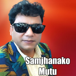 Samjhana Ko Mutu