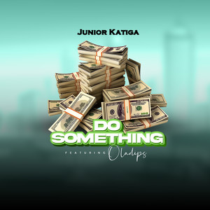 Junior Katiga - Do Something