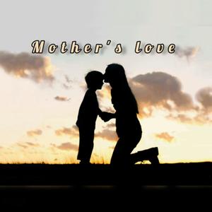 Mother's love