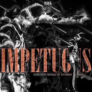 IMPETUOUS (Explicit)