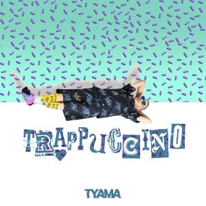 Trappuccino (Explicit)