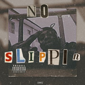 No Slippin (Explicit)