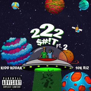 222 $#!T Pt. 2 (Explicit)