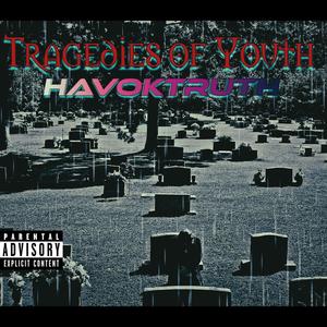 Tragedies of Youth EP (Explicit)