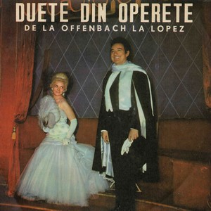 Duete din operete: De la Offenbach la Lopez