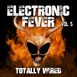 Electronic Fever - Totally Wired, Vol. 5