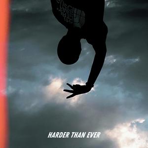 Harder Than Ever (Explicit)