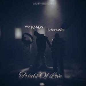 Trials Of Love (feat. Day2wo) (Explicit)