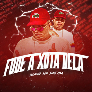 Fode a Xota Dela (Brega Funk) [Explicit]