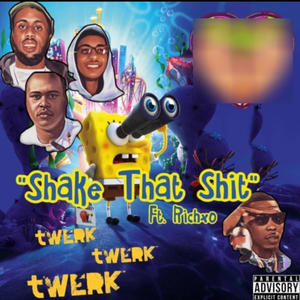 Shake That **** (feat. Heem & Richxo) (Explicit)