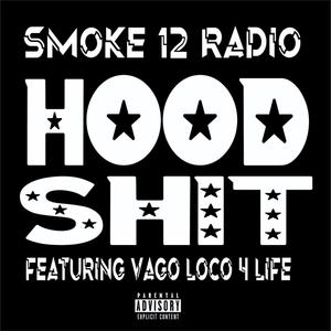 Hood **** (feat. Vago Loco 4 Life) [Explicit]