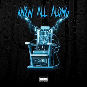Knew all along (freestyle) (Explicit)
