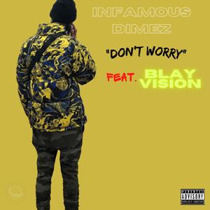 Don't Worry (feat. Blay Vision) (Explicit)