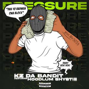 Pressure(feat. Hoodlum Shystie) (Explicit)