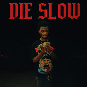 Die slow (Explicit)