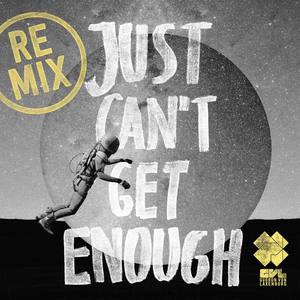 Just Can't Get Enough (Remixes)