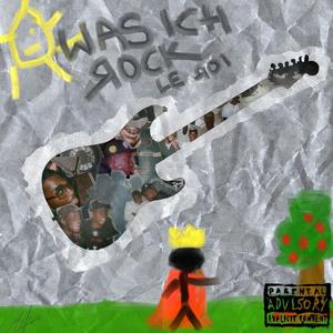 Was Ich Rock (Explicit)