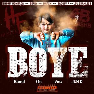 BOYE (feat. Berry, DNash, BadGuy P & Lou Skanless) (Explicit)