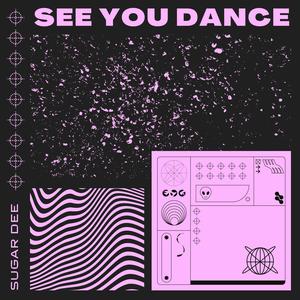 See You Dance