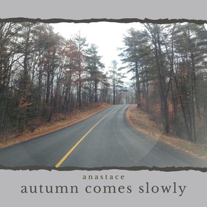 Autumn Comes Slowly