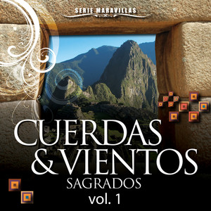 Serie Maravillas: Cuerdas & Vientos Sagrados, Vol. 1