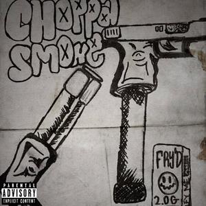 choppa smoke (Explicit)