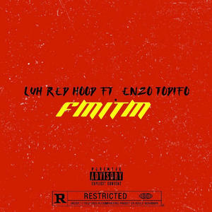 FMITM (feat. Enzo Todifo) [Explicit]