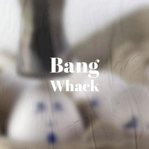 Bang Whack