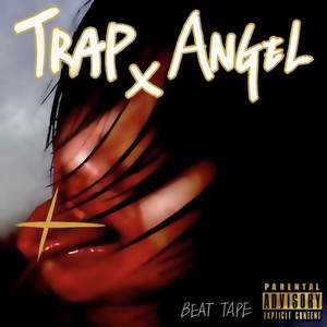 TRAP x ANGEL (BEAT TAPE) [Explicit]