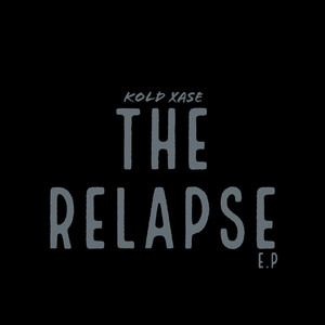 The Relapse (Explicit)