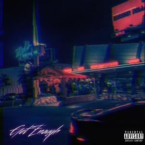 Get Enough (feat. Off Mirrim) (Explicit)