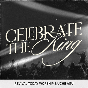 Celebrate The King (Live)