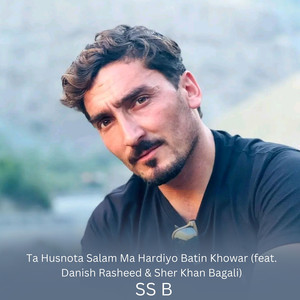 Ta Husnota Salam Ma Hardiyo Batin Khowar