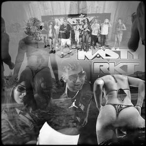 Nasty Rkt (Explicit)