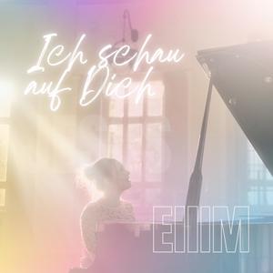 Ich schau auf Dich