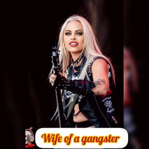 Wife of a gangster