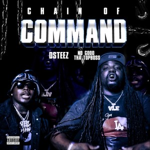 Chain of Command (feat. Nogood Tha TopBoss) [Explicit]