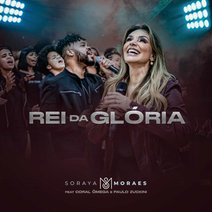 Rei da Gloria (feat. Paulo Zuckini & Coral Ômega)