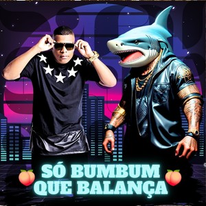 Só Bumbum Que Balança