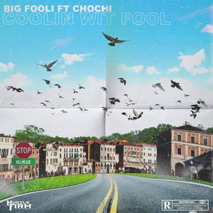 Coolin Wit Fool (Explicit)