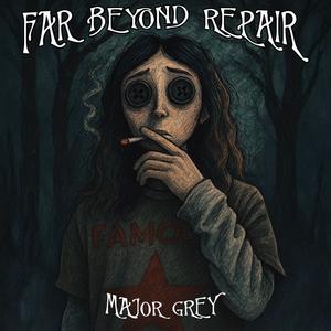 Far Beyond Repair