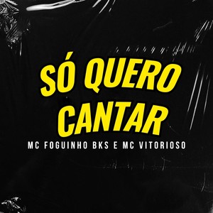 Só Quero Canta (Explicit)