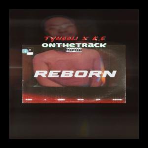 TyHooli x KE OnTheTrack- Reborn (Explicit)