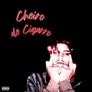 CHEIRO DE CIGARRO (Explicit)