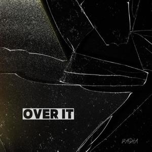 OVER IT
